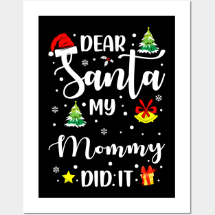 Dear Santa My Mommy Did It Funny Xmas Gifts Posters and Art